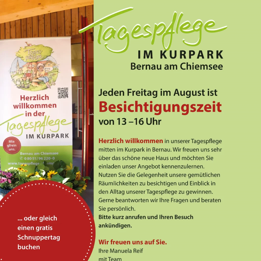 TAGESPFLEGE IM KURPARK Bernau am Chiemsee Jeden Freitag im August ist Besichtigungszeit